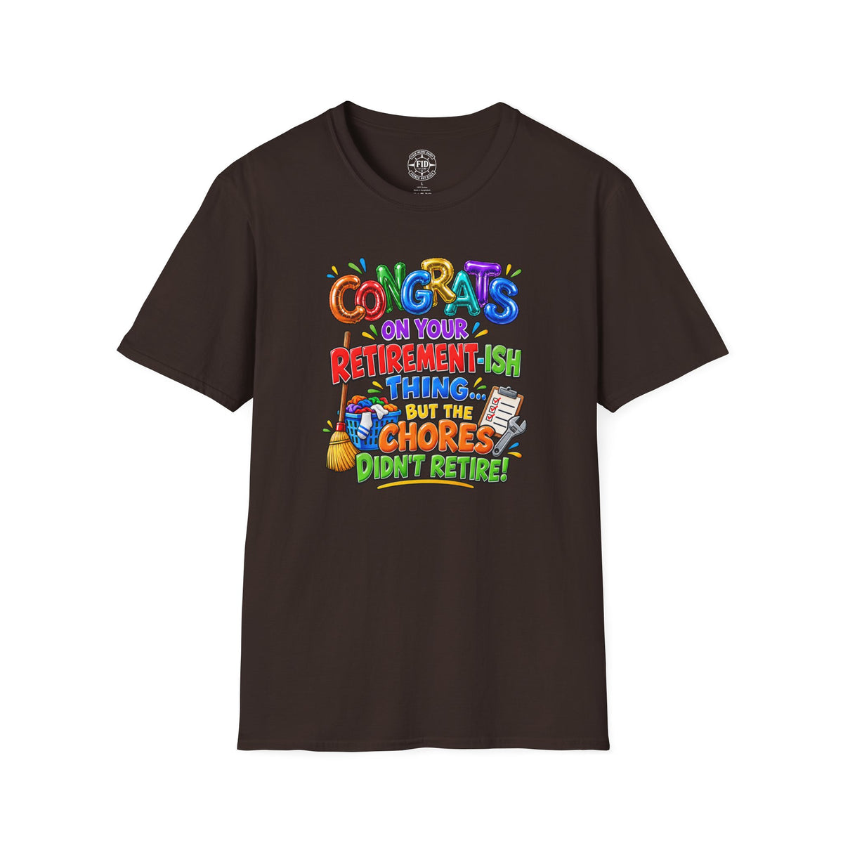 Congrats But The Chores T-Shirt