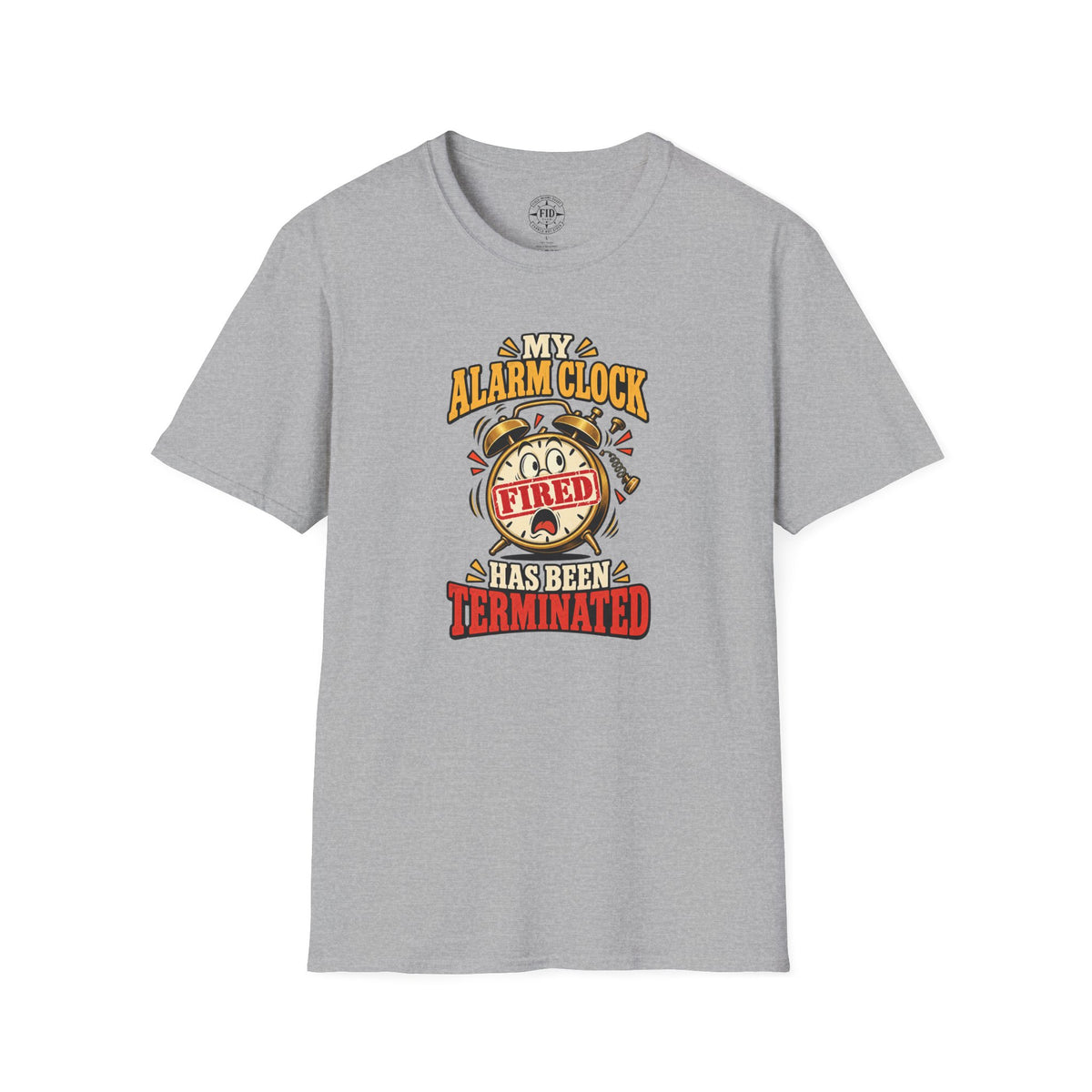 My Alarm Clock Has Been Terminated T-Shirt