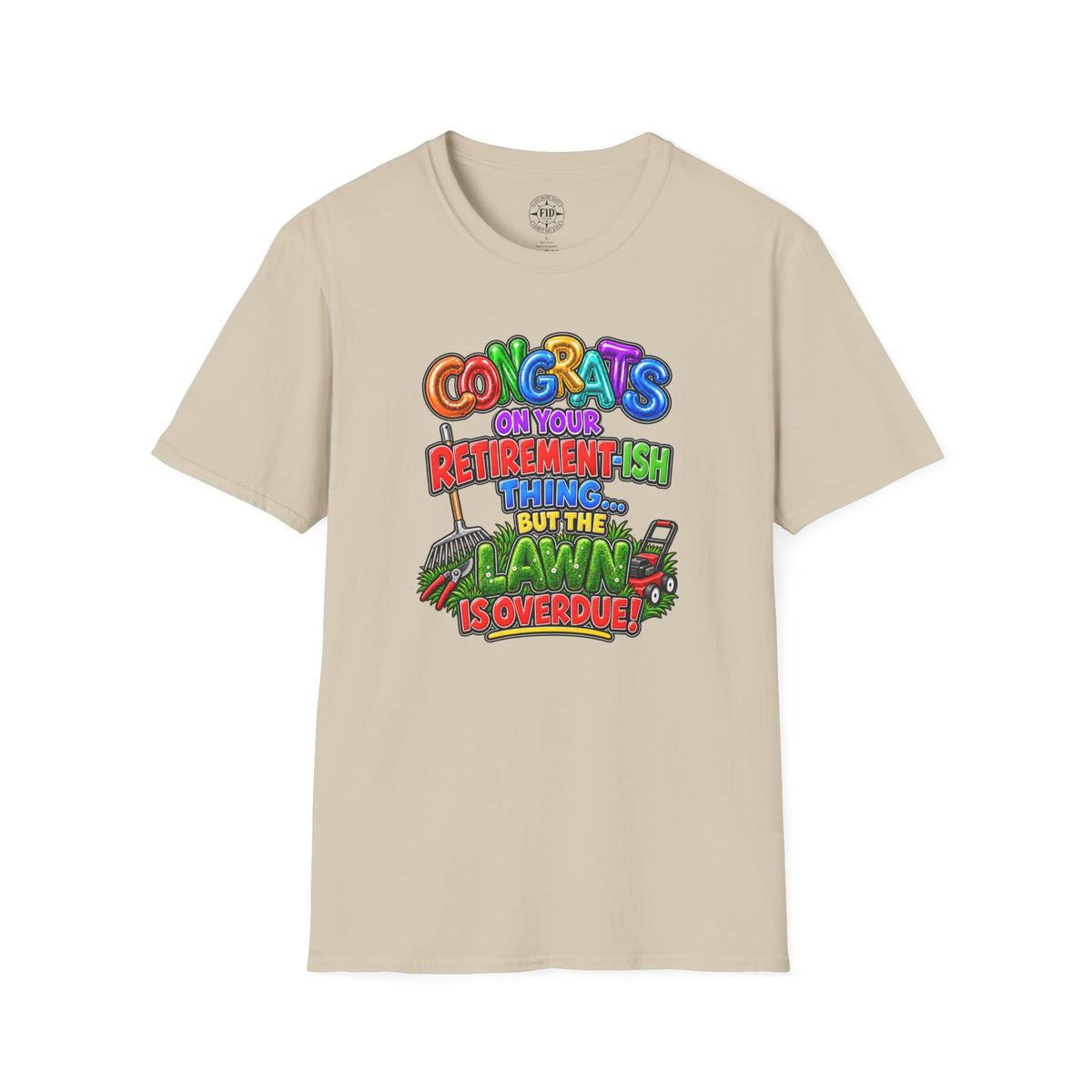 Congrats But The Lawn T-Shirt