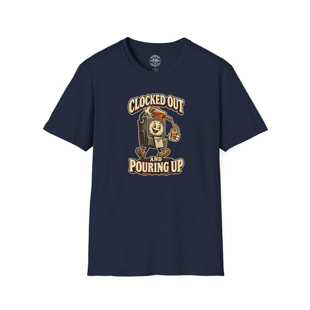 Clocked Out And Pouring Up T-Shirt