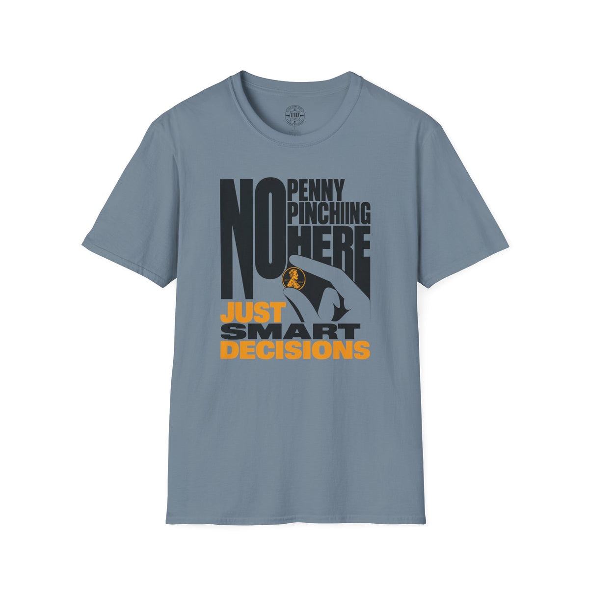 JUST SMART DECISIONS T-Shirt