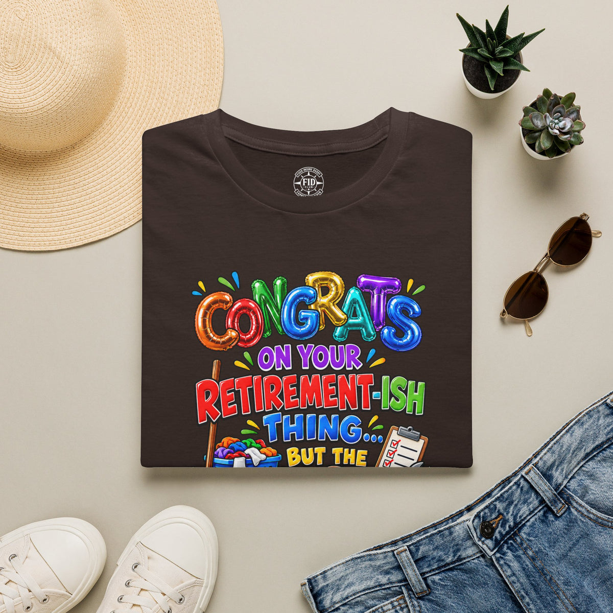 Congrats But The Chores T-Shirt