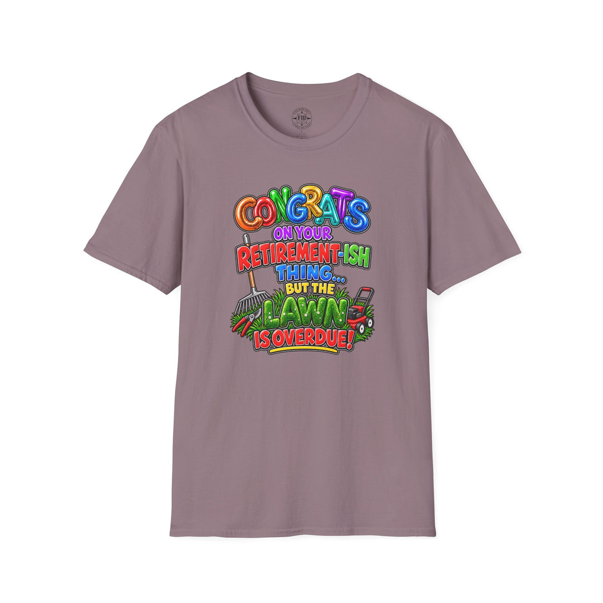 Congrats But The Lawn T-Shirt