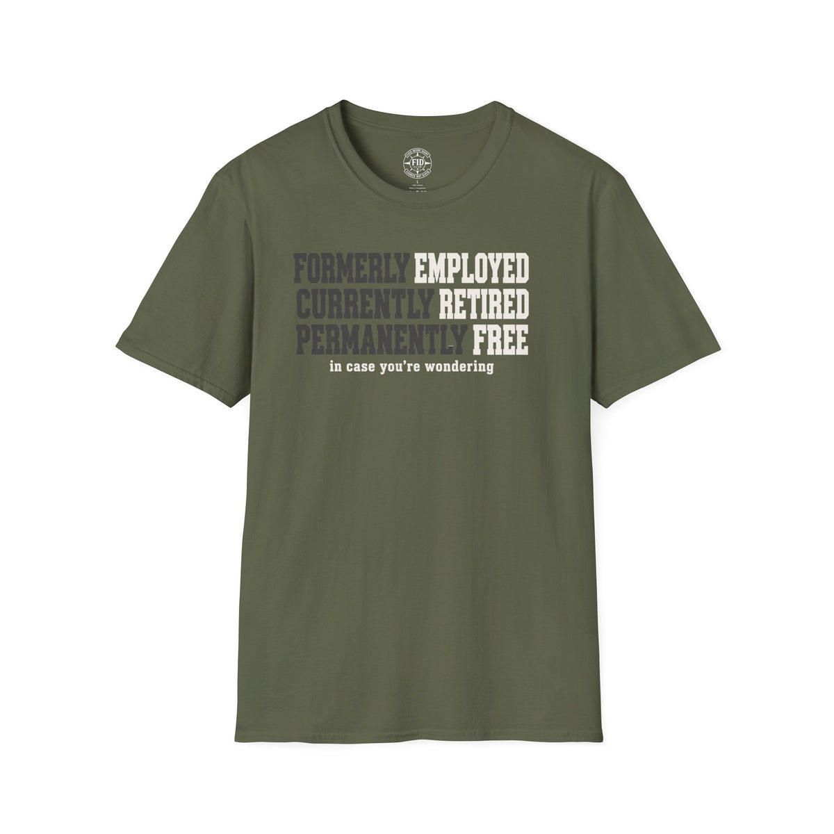 FORMERLY CURRENTLY PERMANENTLY T-Shirt