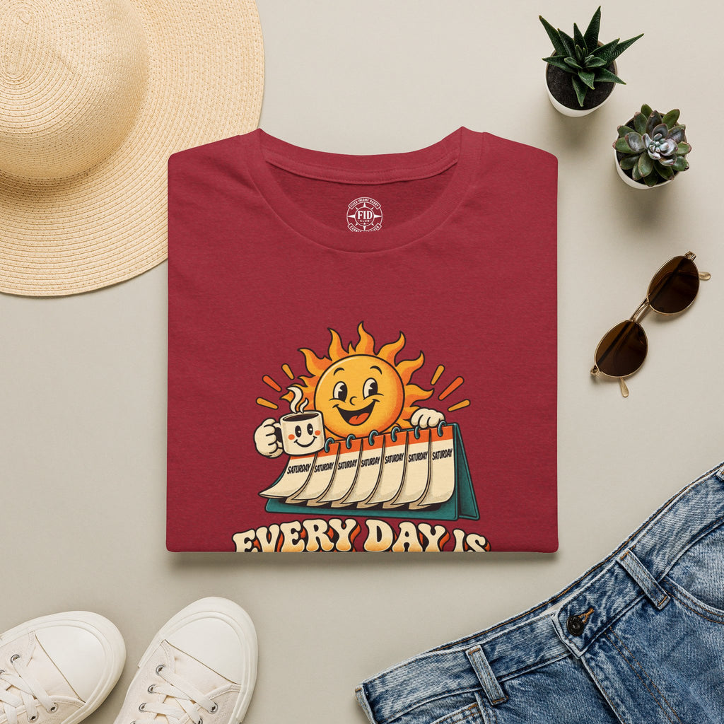 Everyday Is Saturday T-Shirt