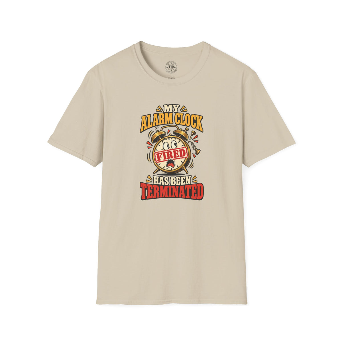 My Alarm Clock Has Been Terminated T-Shirt