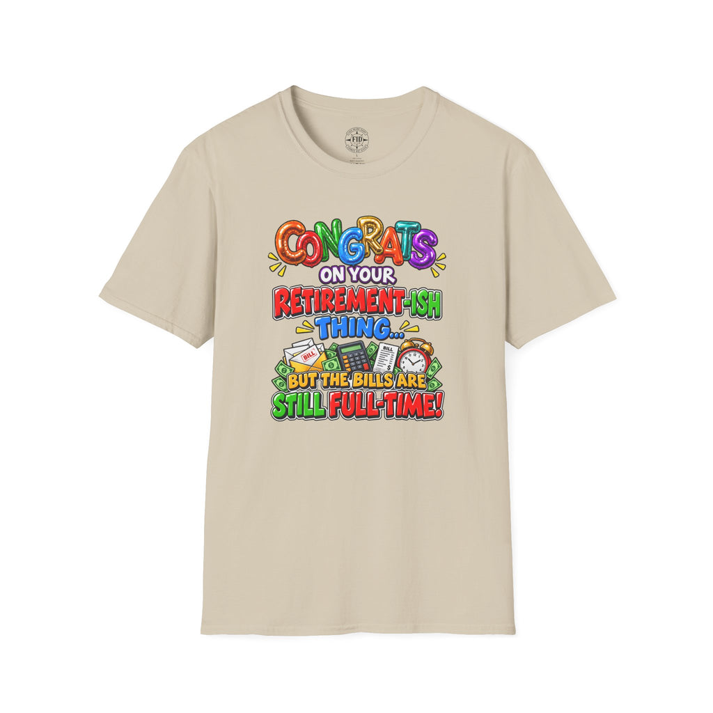 Congrats Bills Are Still Full-Time T-shirt