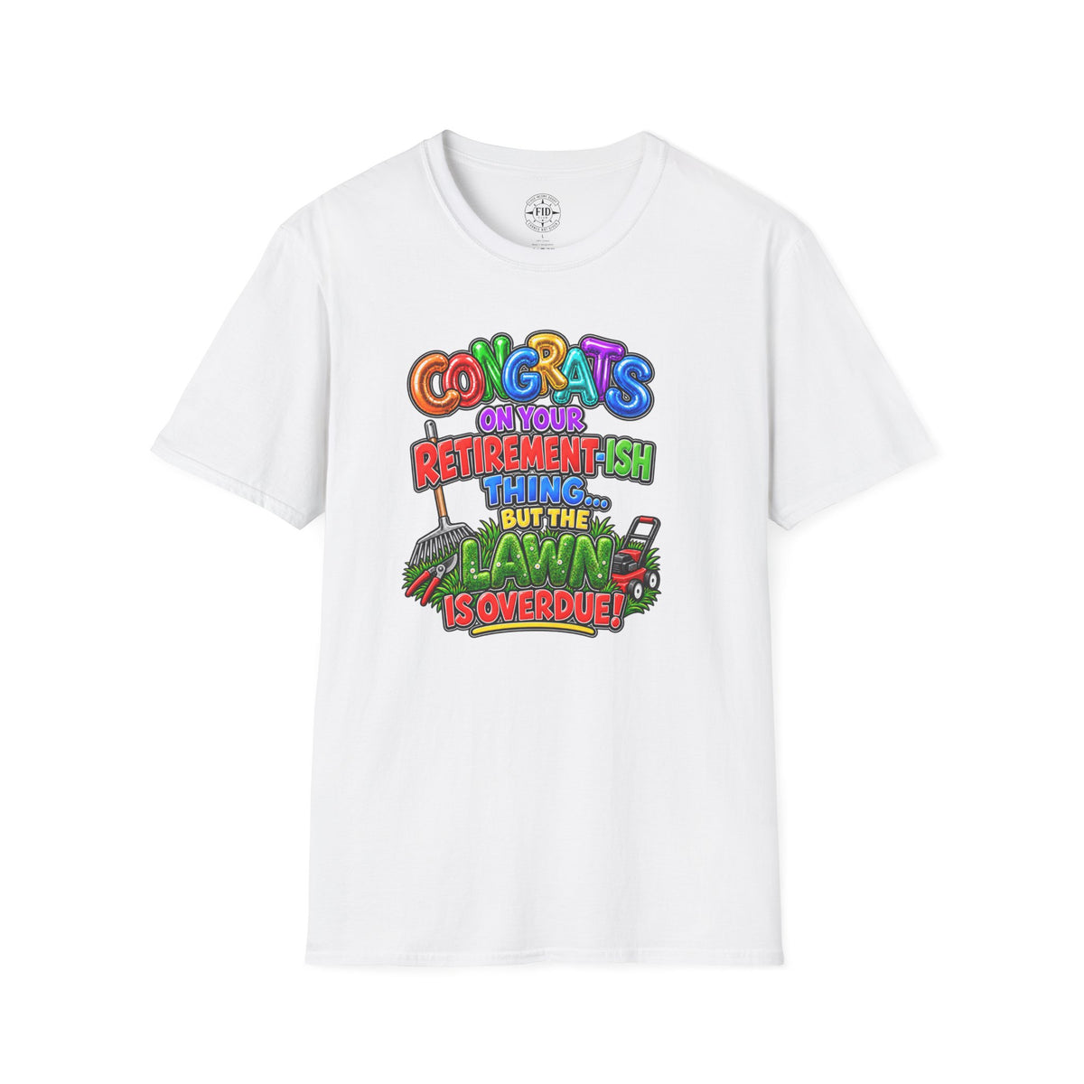 Congrats But The Lawn T-Shirt