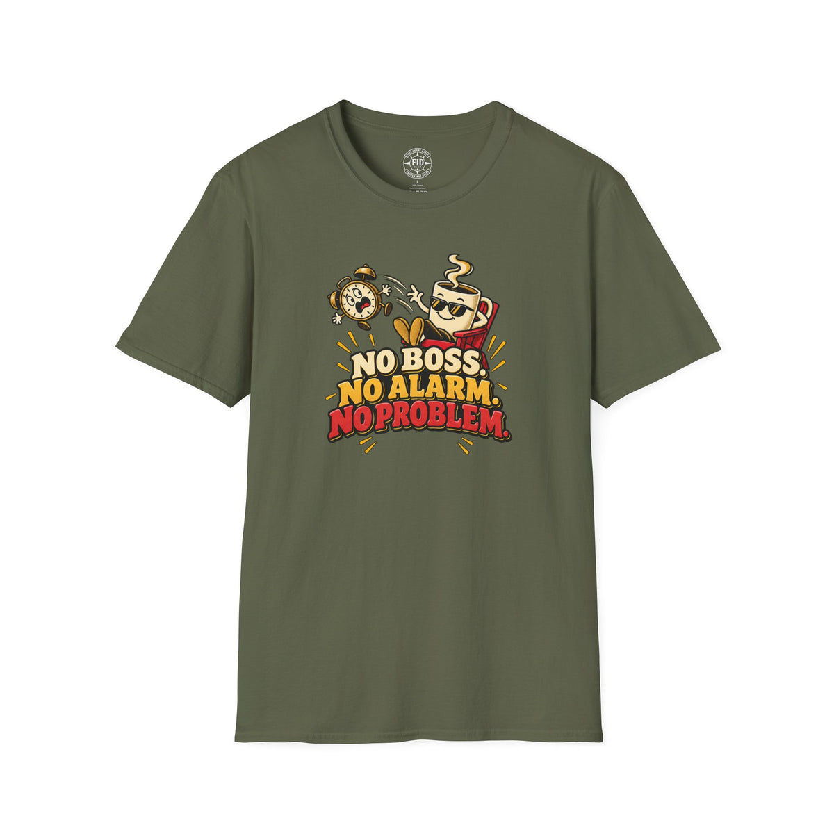 No Boss No Alarm No Problem T-Shirt
