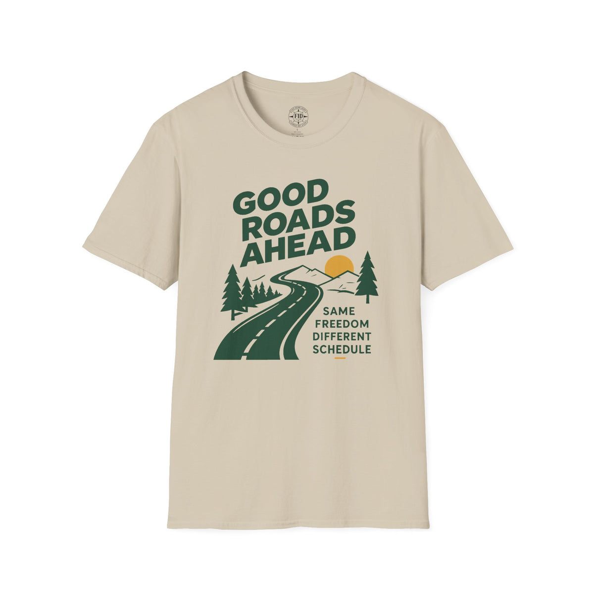 GOOD ROADS AHEAD T-Shirt
