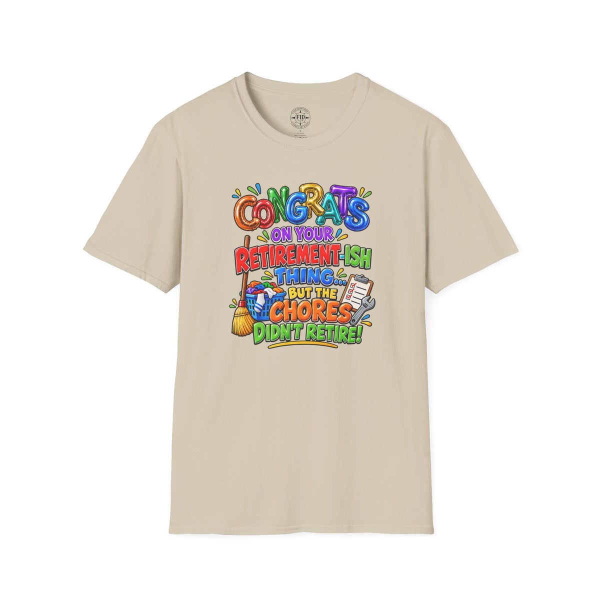 Congrats But The Chores T-Shirt