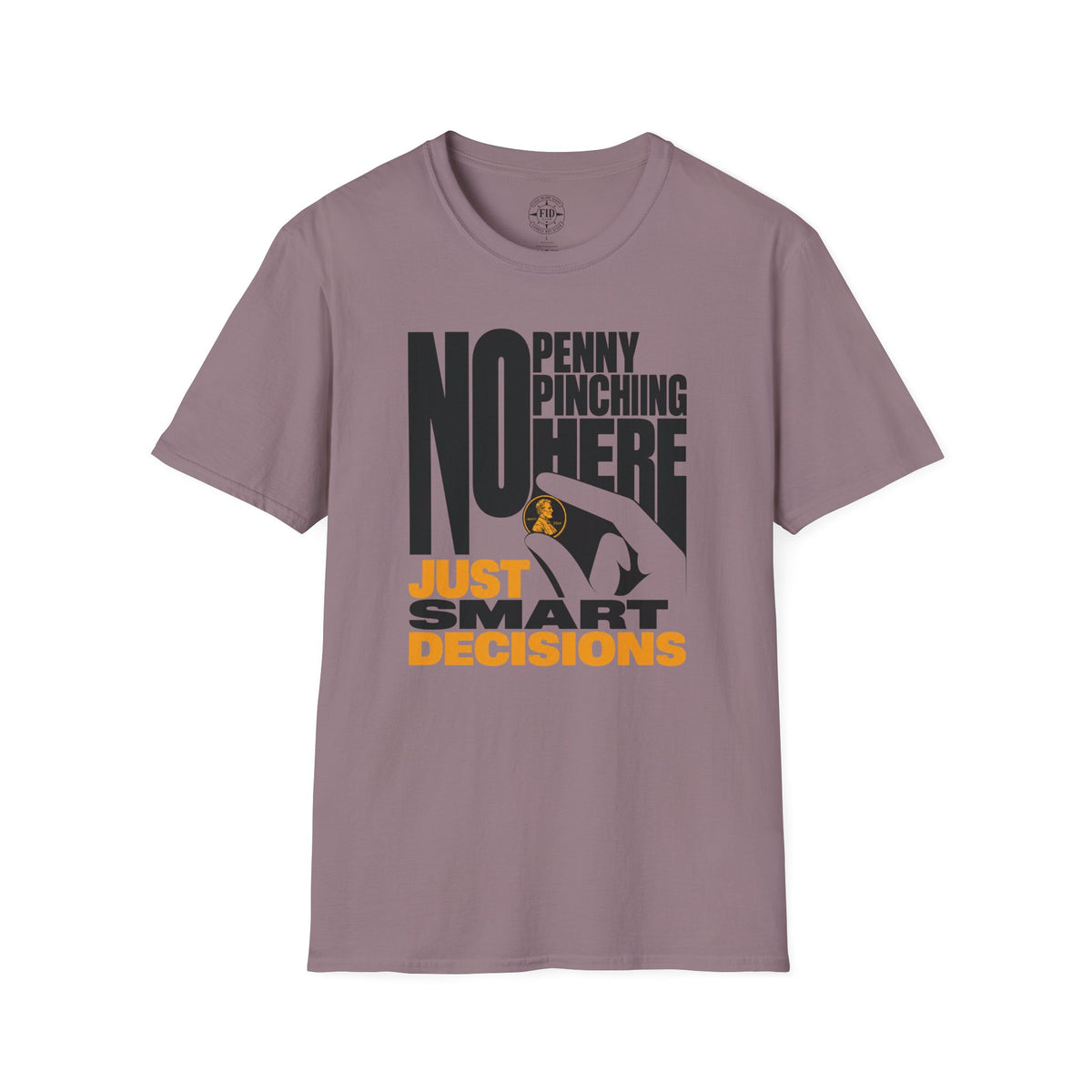 JUST SMART DECISIONS T-Shirt