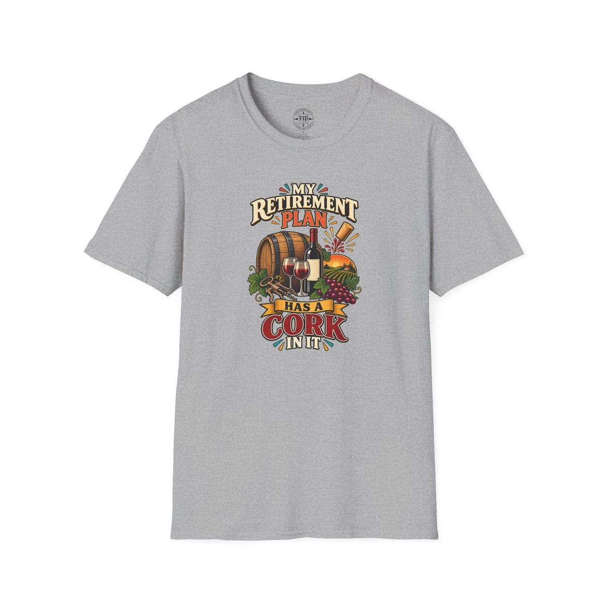 My Retirement Plan Has A Cork In It T-Shirt