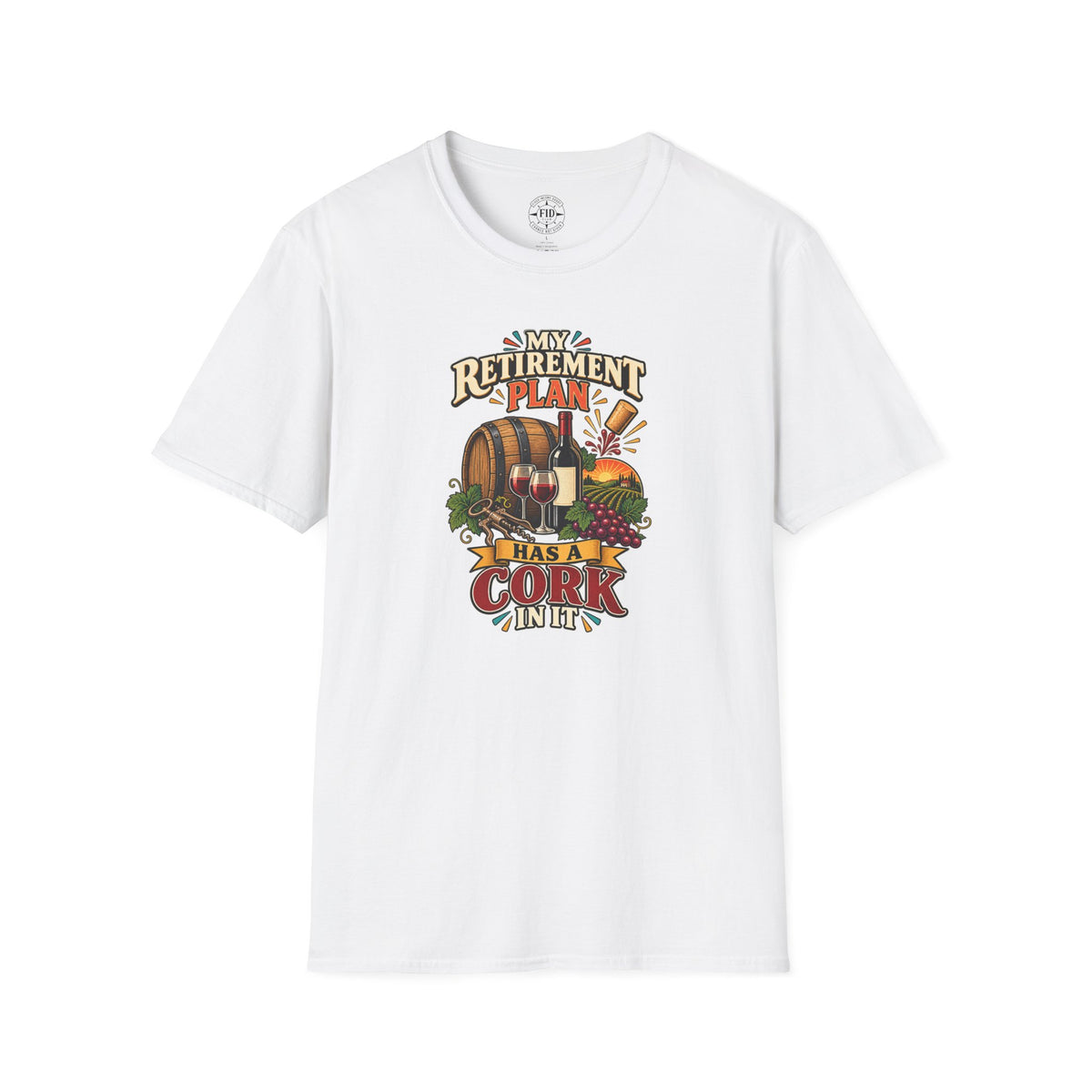 My Retirement Plan Has A Cork In It T-Shirt