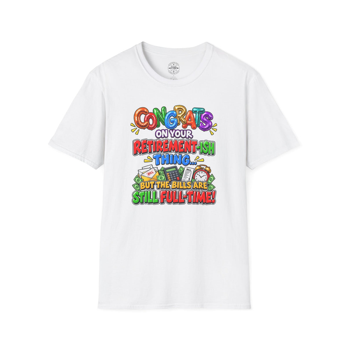 Congrats Bills Are Still Full-Time T-shirt
