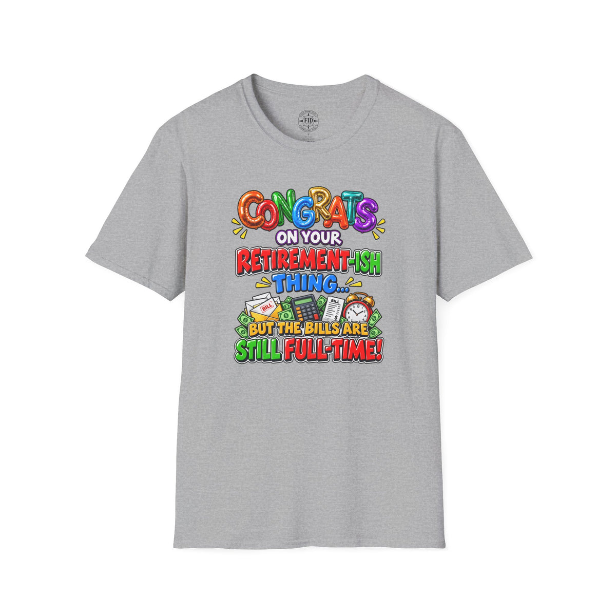 Congrats Bills Are Still Full-Time T-shirt
