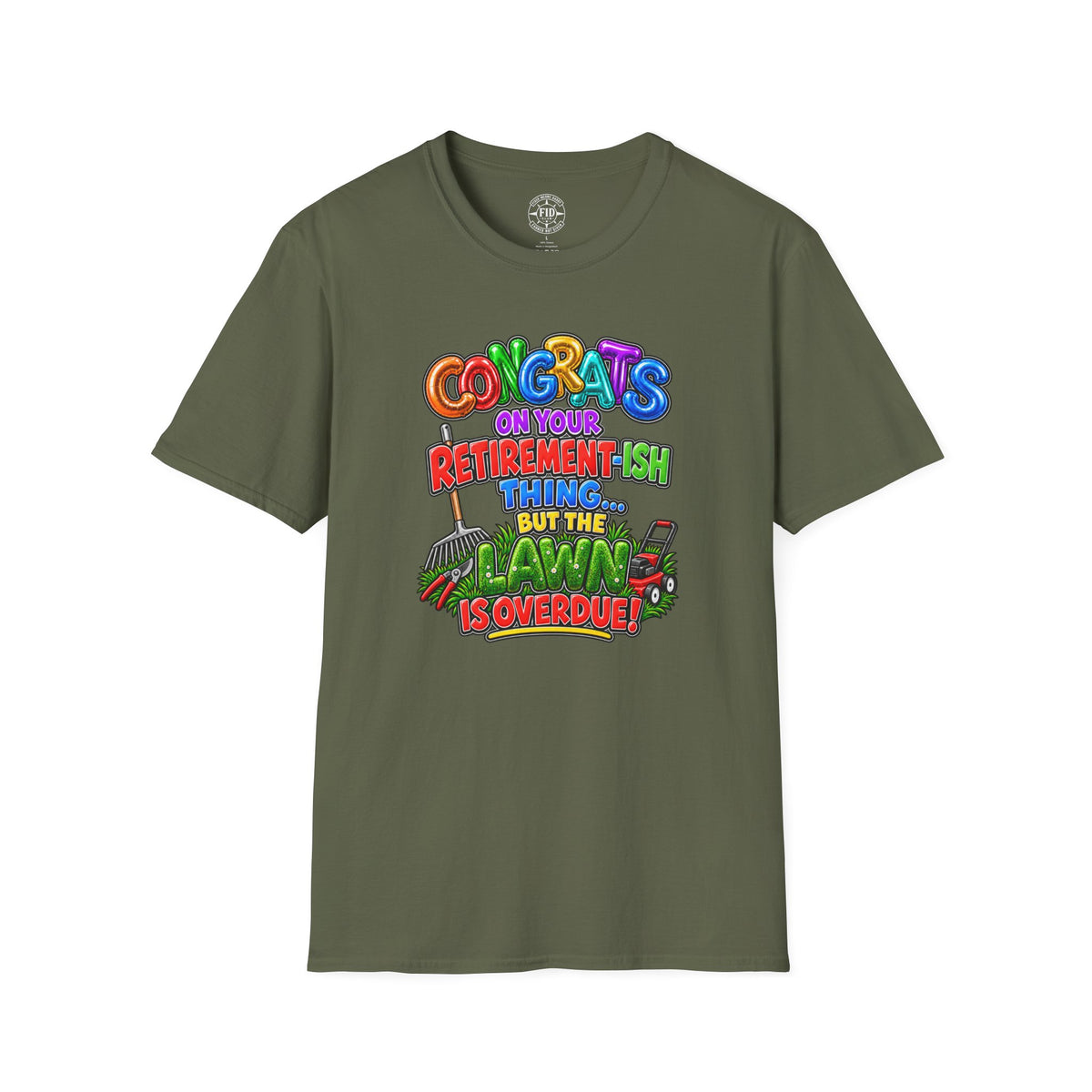 Congrats But The Lawn T-Shirt
