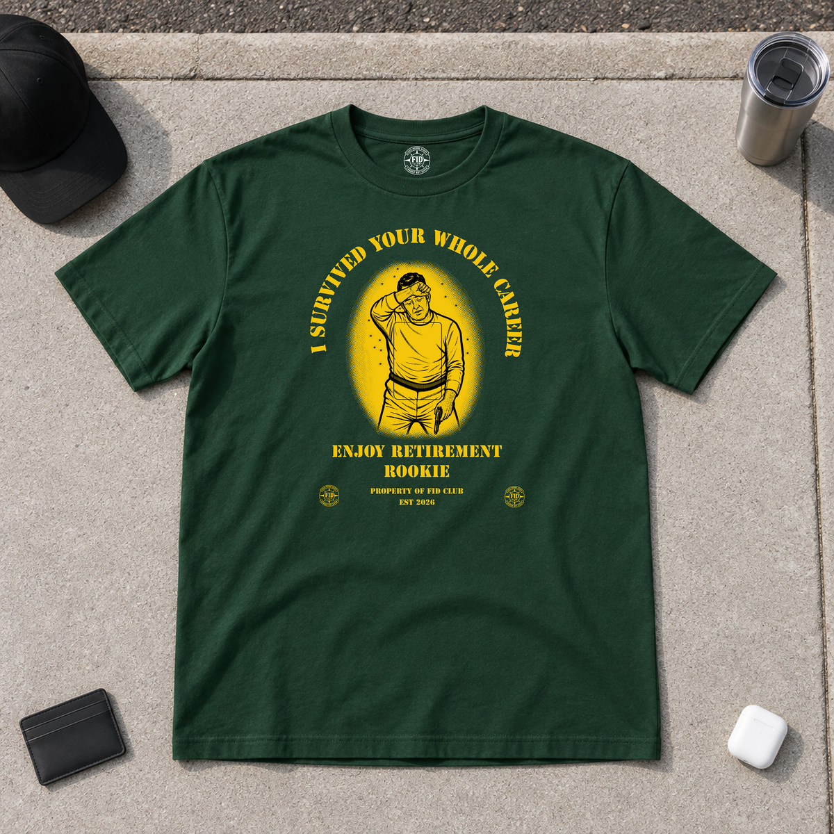 I Survived Your Whole Career Rookie T-Shirt