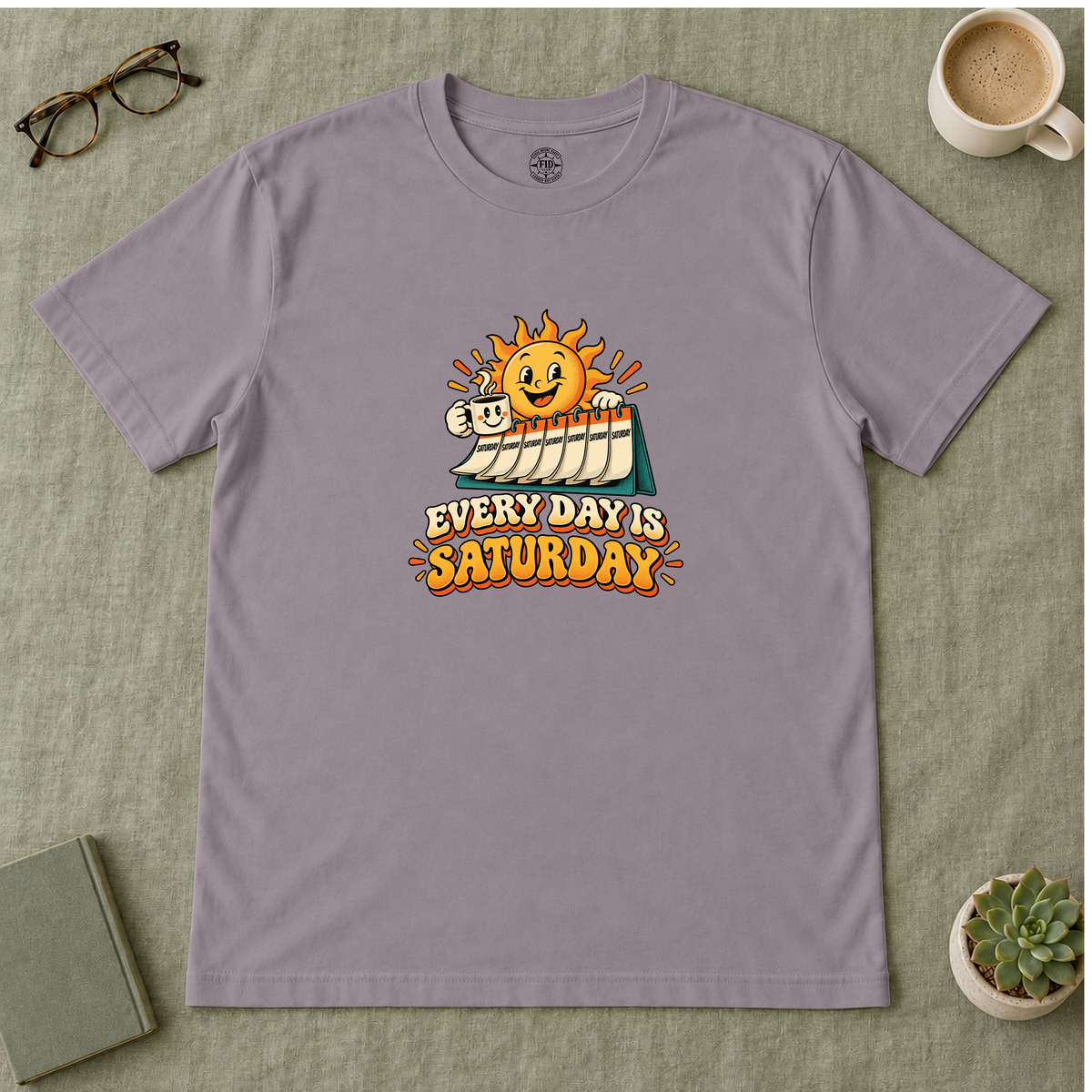 Everyday Is Saturday T-Shirt