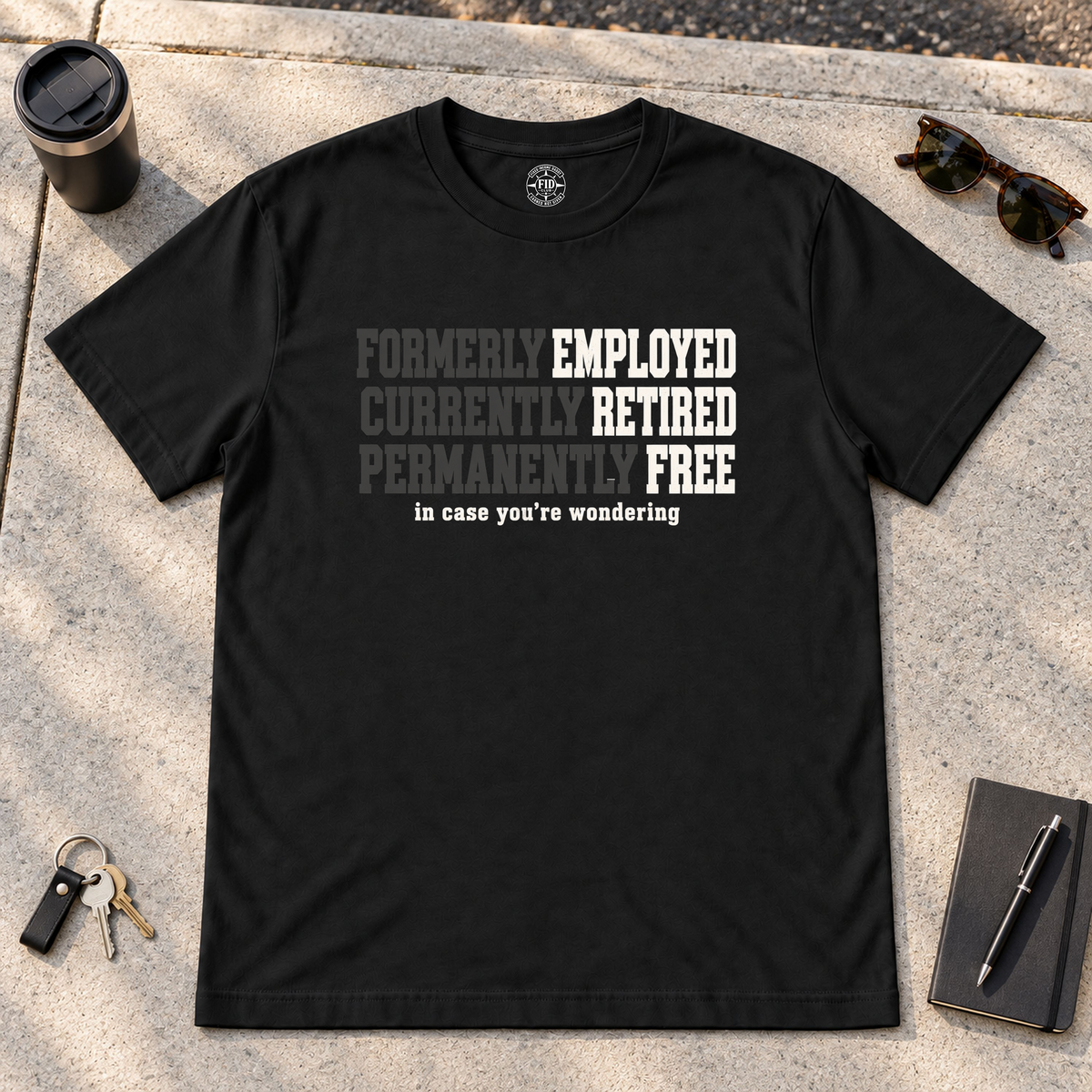 FORMERLY CURRENTLY PERMANENTLY T-Shirt