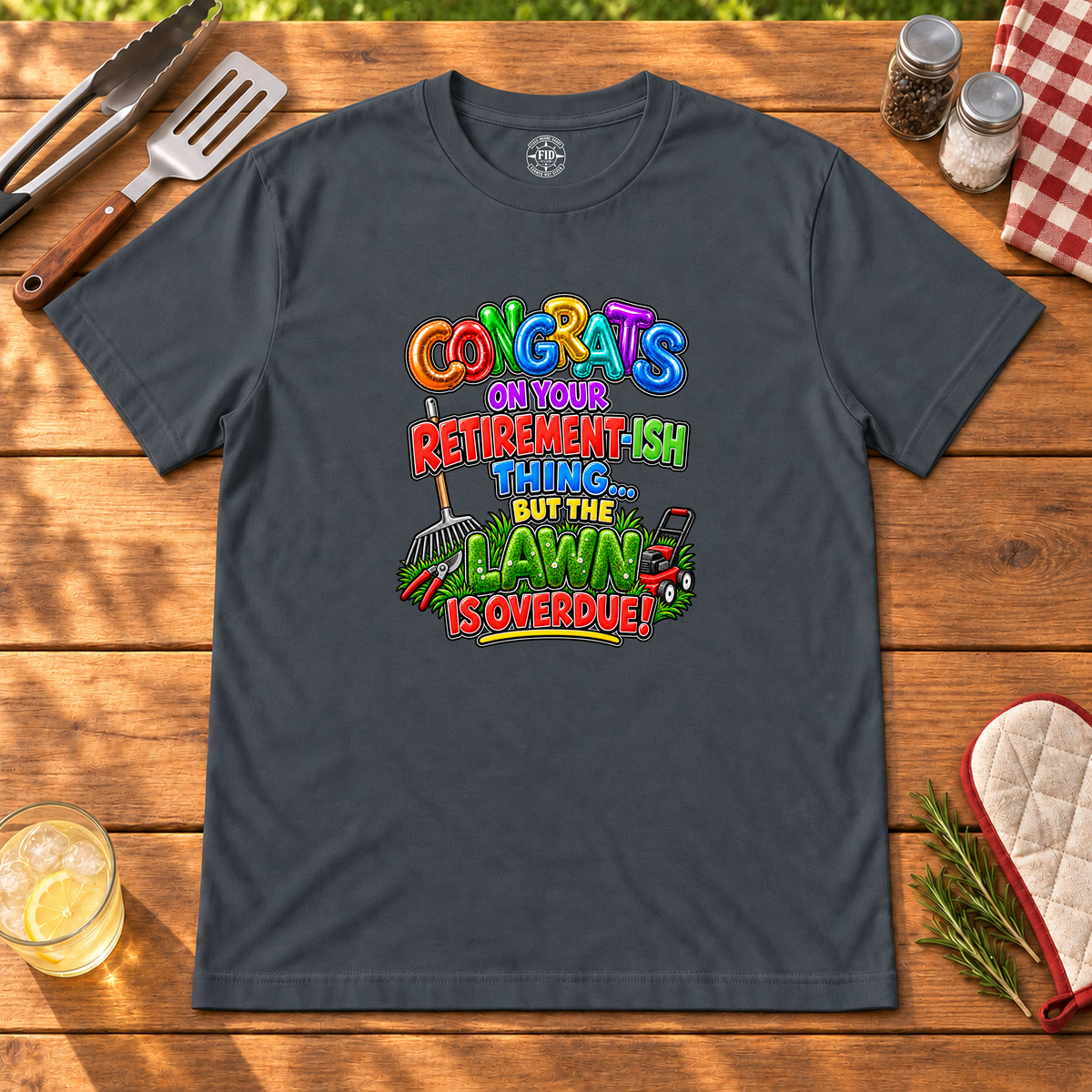 Congrats But The Lawn T-Shirt