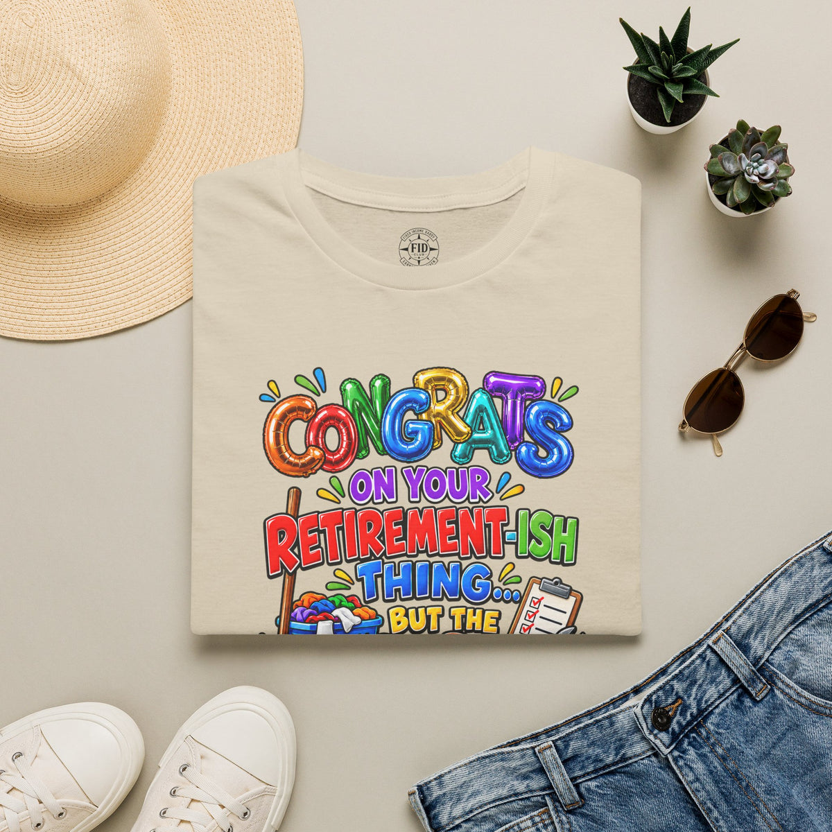 Congrats But The Chores T-Shirt