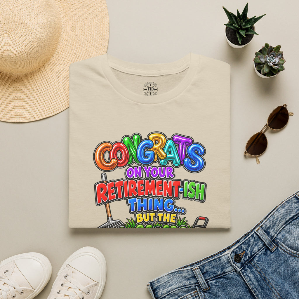 Congrats But The Lawn T-Shirt