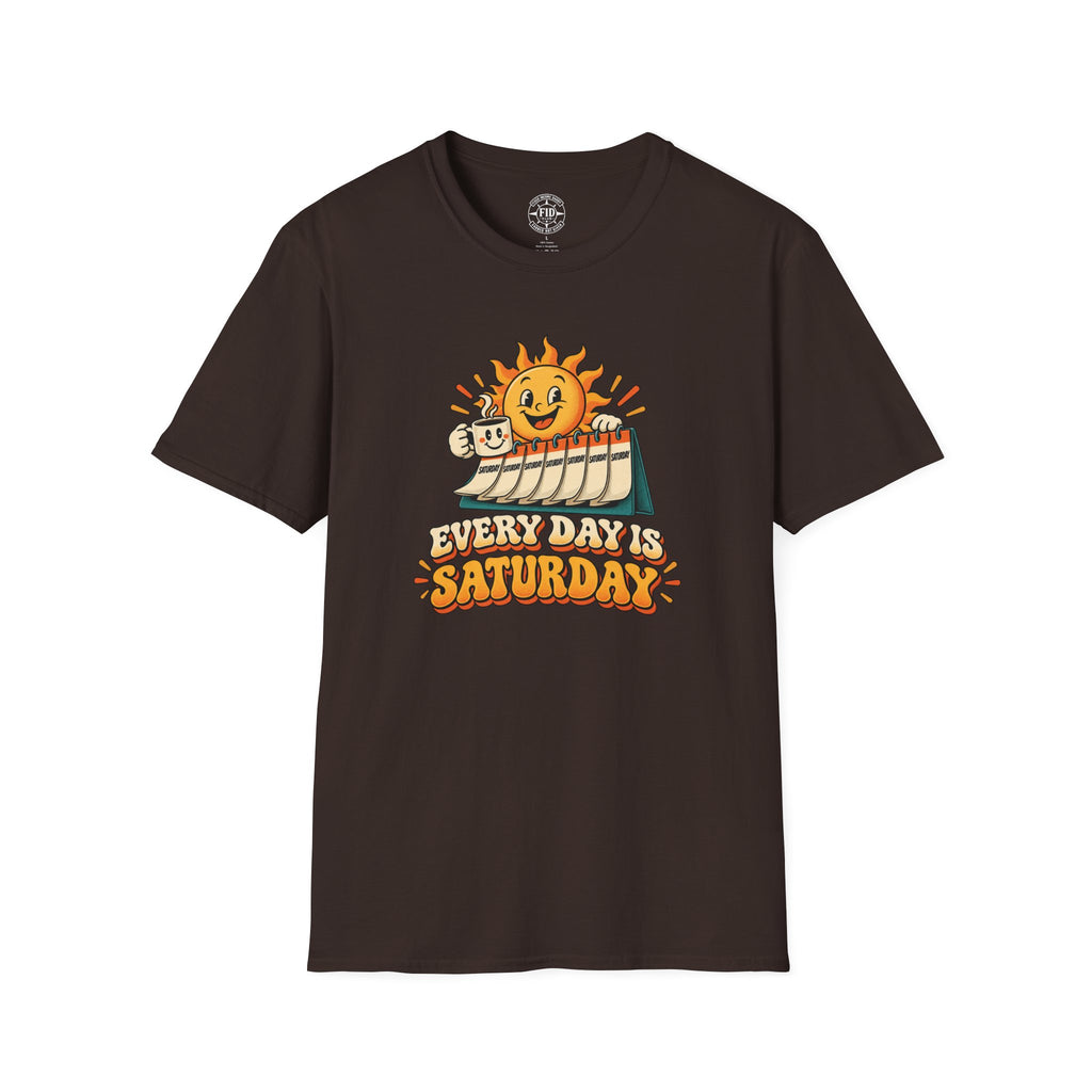 Everyday Is Saturday T-Shirt