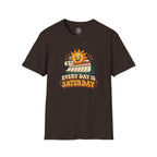 Everyday Is Saturday T-Shirt