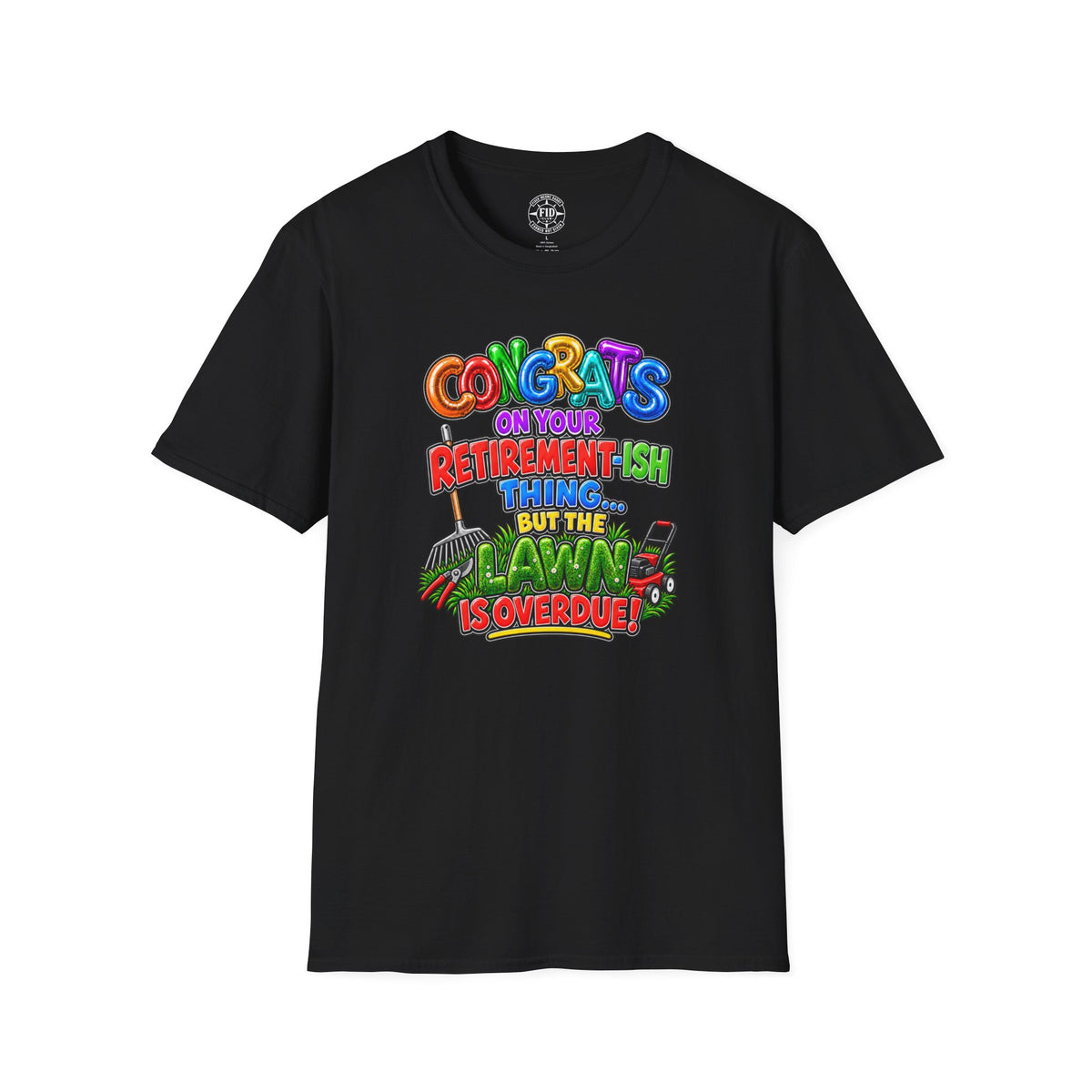 Congrats But The Lawn T-Shirt