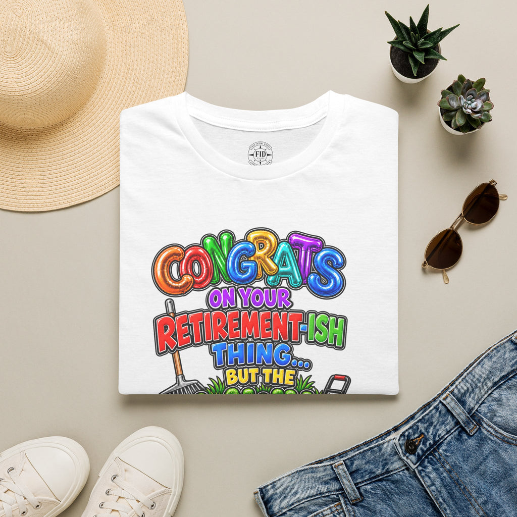 Congrats But The Lawn T-Shirt