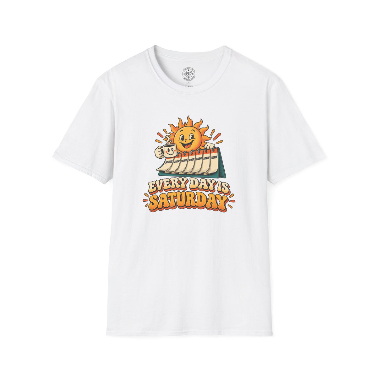 Everyday Is Saturday T-Shirt
