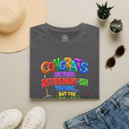 Congrats But The Lawn T-Shirt