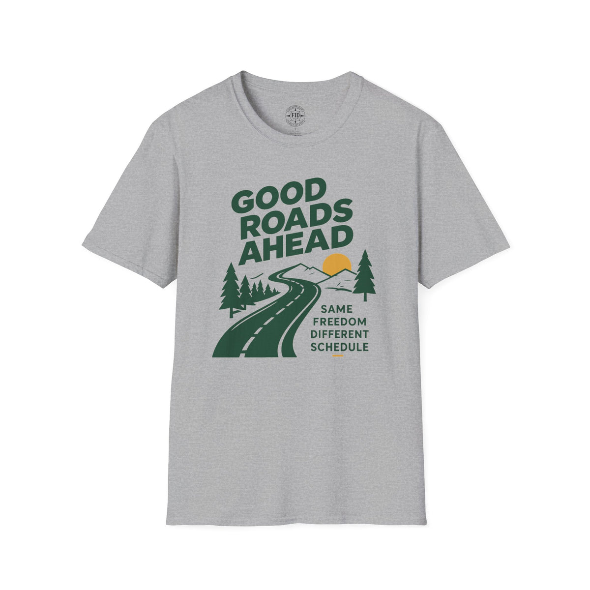 GOOD ROADS AHEAD T-Shirt