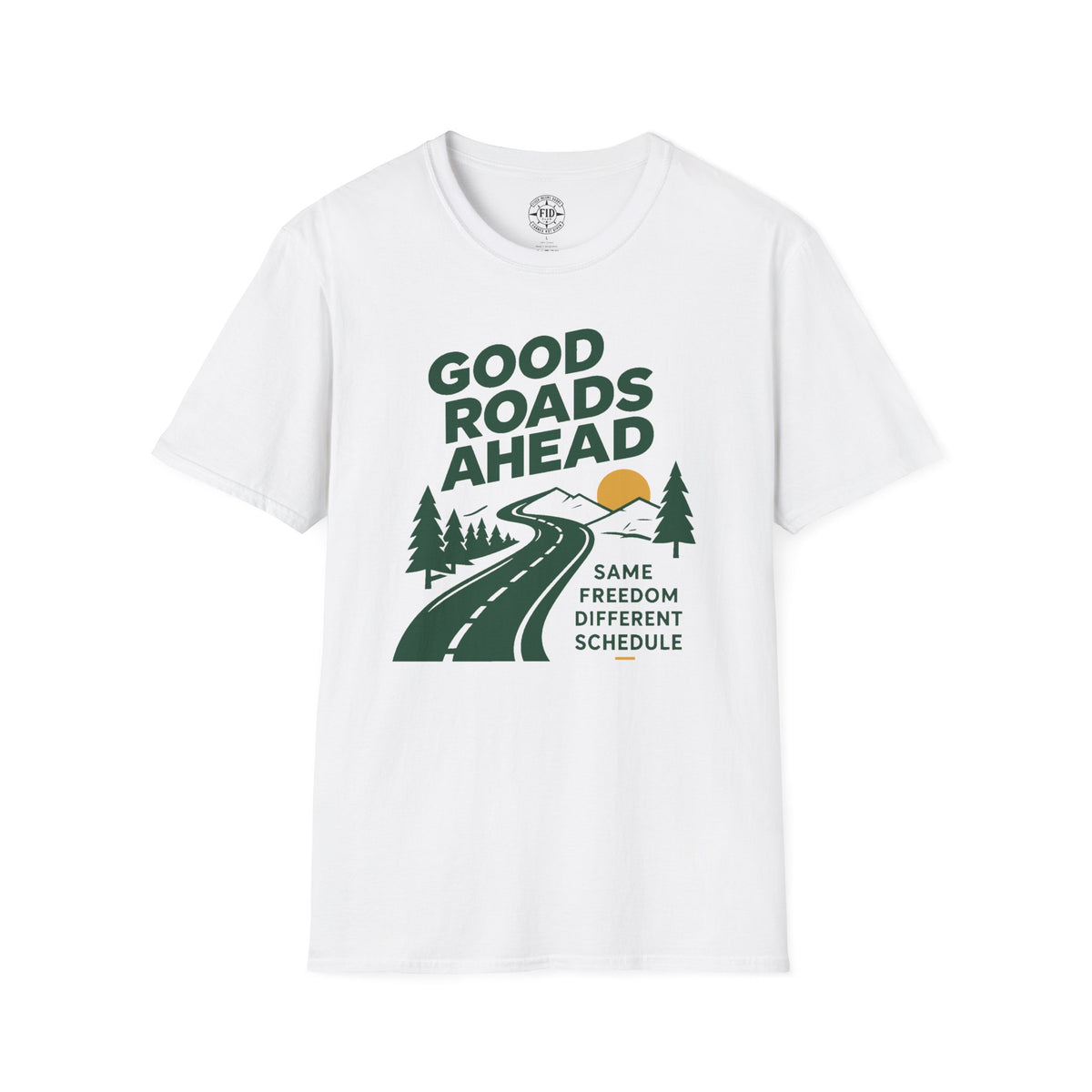 GOOD ROADS AHEAD T-Shirt