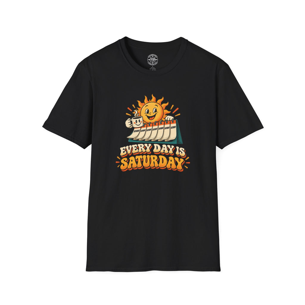 Everyday Is Saturday T-Shirt