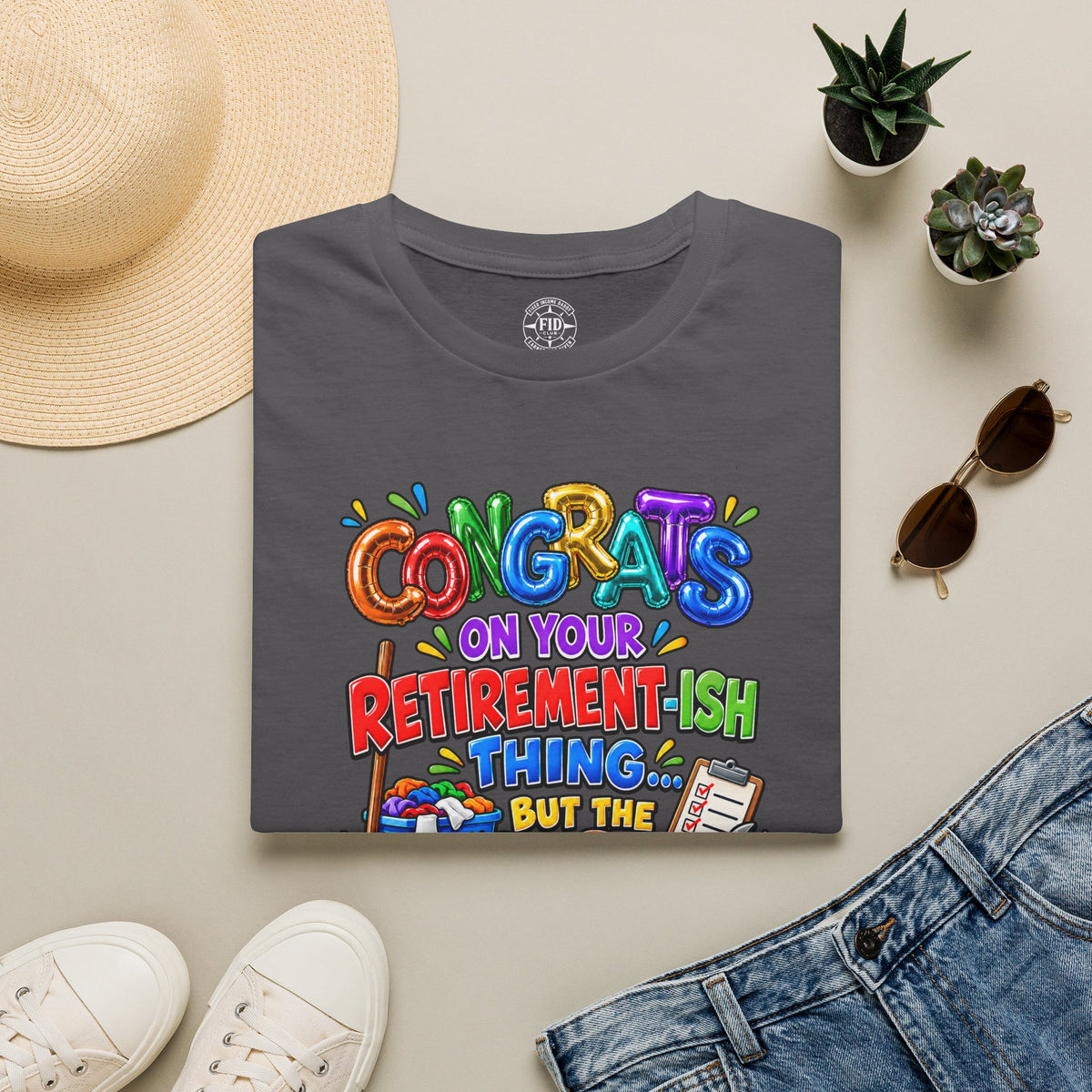 Congrats But The Chores T-Shirt