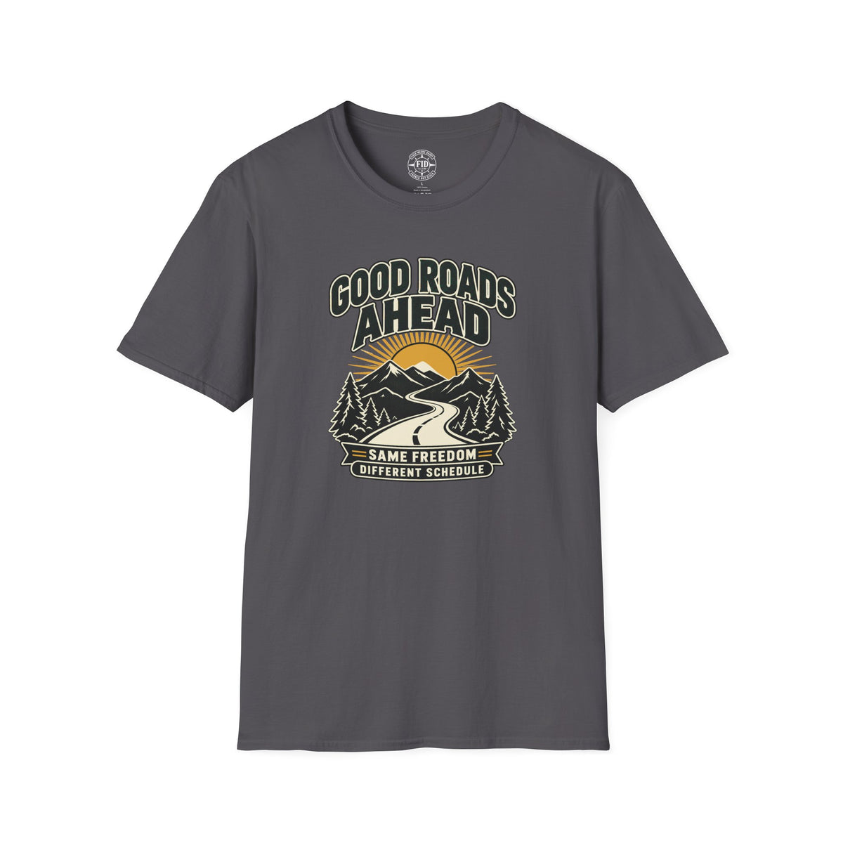 Good Roads Ahead T-Shirt