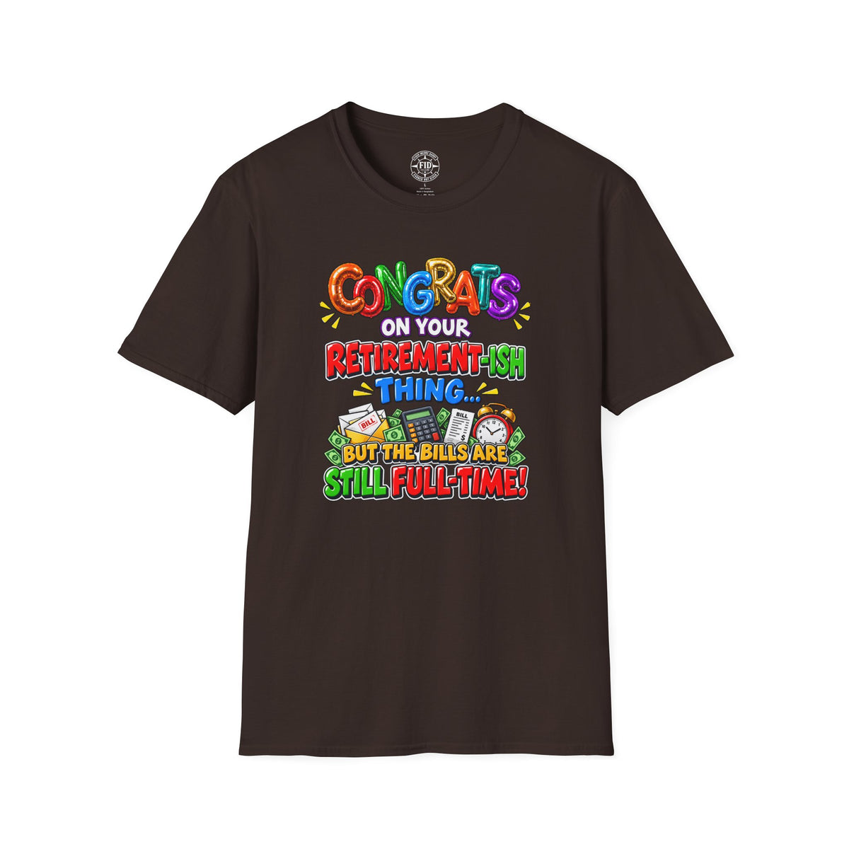 Congrats Bills Are Still Full-Time T-shirt