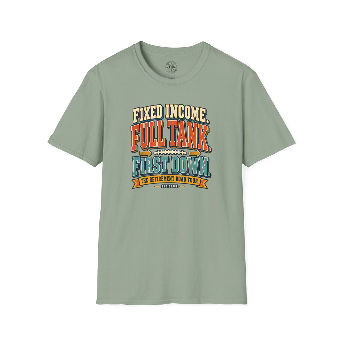Fixed Income Full Tank First Down Retirement Tour T-Shirt