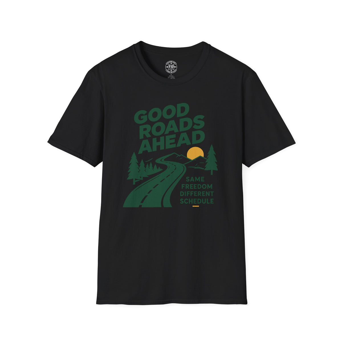 GOOD ROADS AHEAD T-Shirt