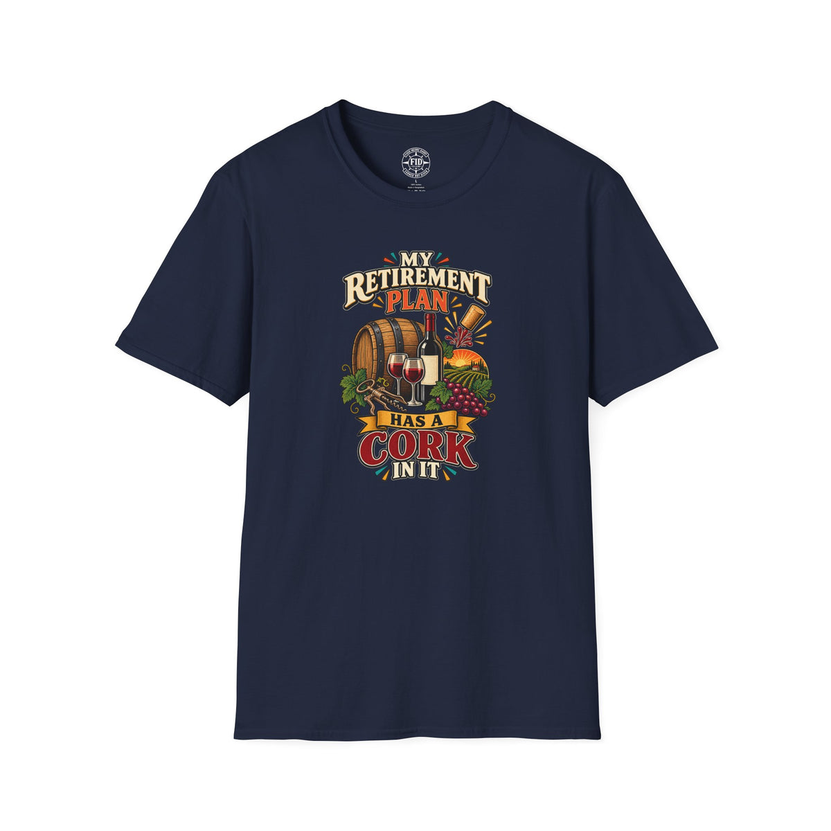My Retirement Plan Has A Cork In It T-Shirt