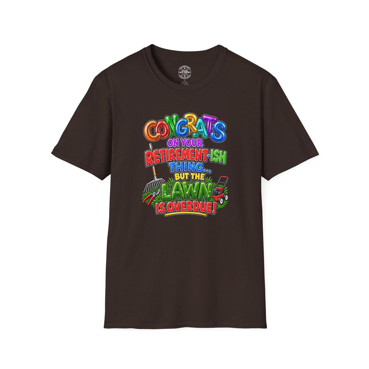 Congrats But The Lawn T-Shirt
