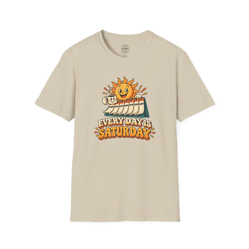 Everyday Is Saturday T-Shirt