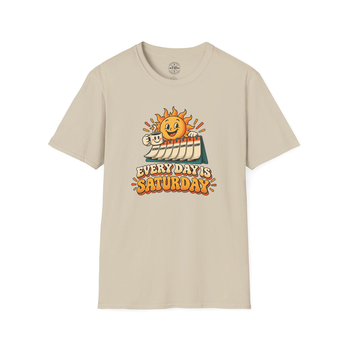 Everyday Is Saturday T-Shirt