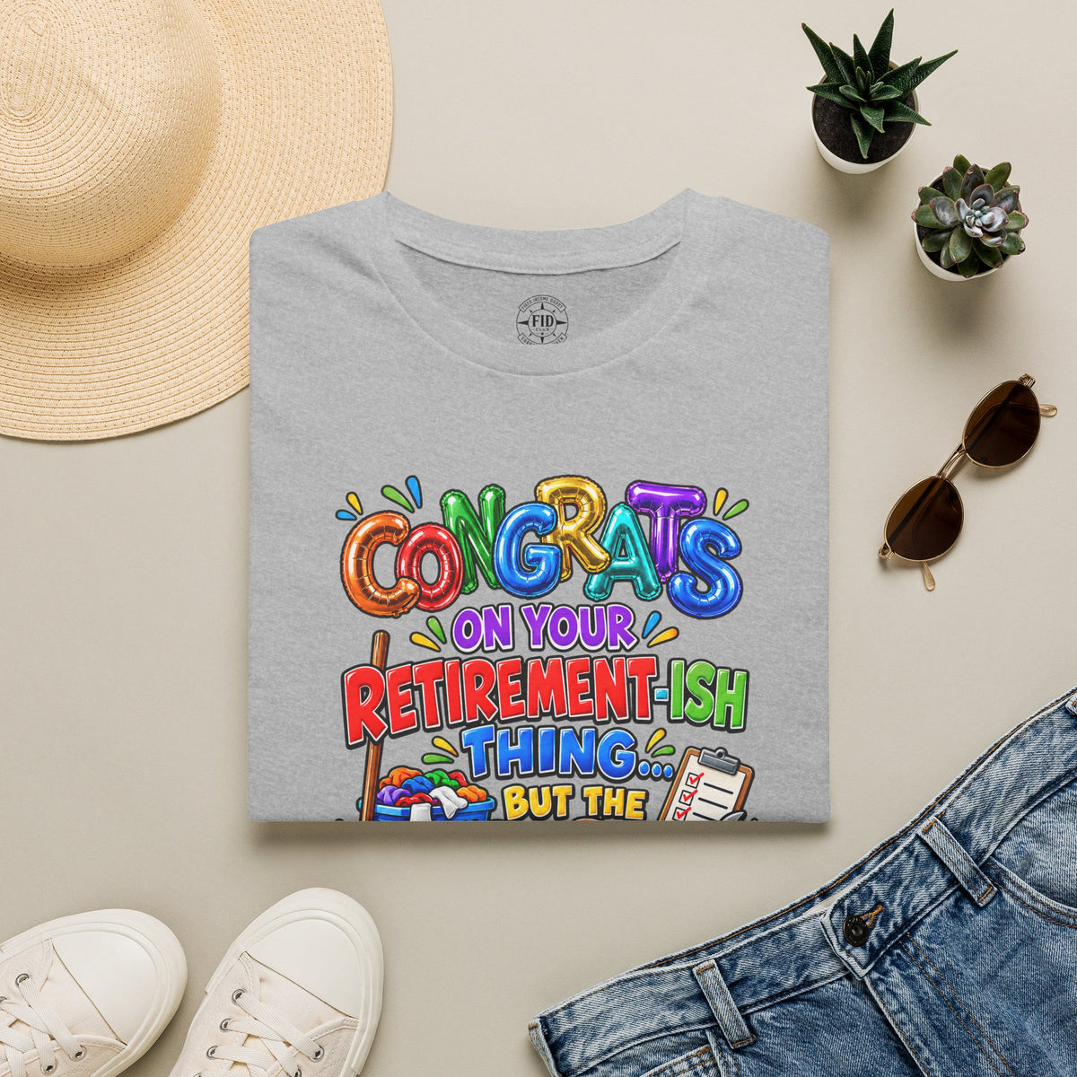 Congrats But The Chores T-Shirt
