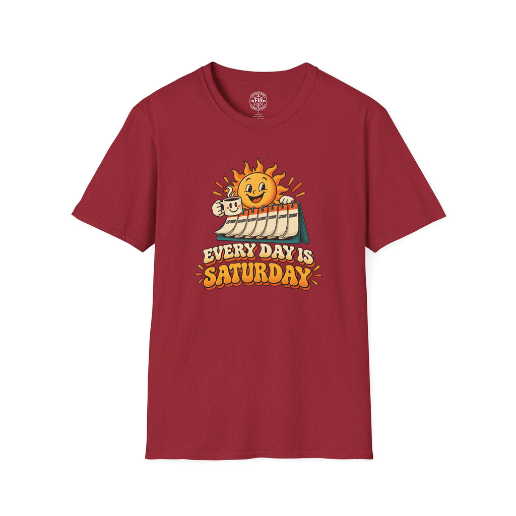 Everyday Is Saturday T-Shirt