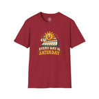 Everyday Is Saturday T-Shirt