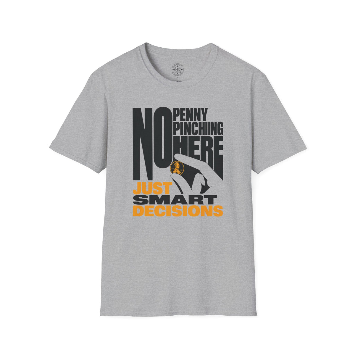 JUST SMART DECISIONS T-Shirt