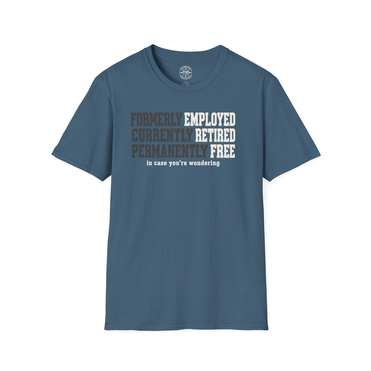 FORMERLY CURRENTLY PERMANENTLY T-Shirt